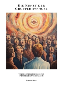 Vorderes Coverbild Die Kunst der Gruppenhypnose