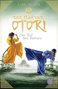 Vorderes Coverbild Der Clan der Otori. Der Ruf des Reihers