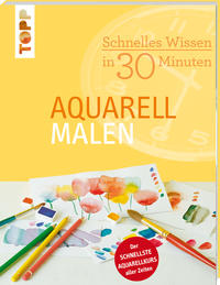 Vorderes Coverbild Schnelles Wissen in 30 Minuten - Aquarell malen