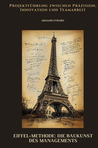 Vorderes Coverbild Eiffel-Methode: Die Baukunst des Managements