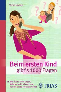 Vorderes Coverbild Beim ersten Kind gibt's 1000 Fragen