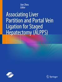 Vorderes Coverbild Associating Liver Partition and Portal Vein Ligation for Staged Hepatectomy (ALPPS)