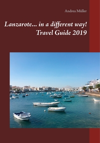 Vorderes Coverbild Lanzarote... in a different way! Travel Guide 2019