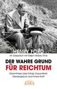 Vorderes Coverbild DER WAHRE GRUND FÜR REICHTUM [mit Fotos]: Erkenntnisse über Erfolg, Gesundheit und innere Kraft