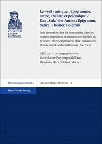 Vorderes Coverbild "Le sel antique": Epigramme, satire, théâtre et polémique / Das "Salz" der Antike: Epigramm, Satire, Theater, Polemik