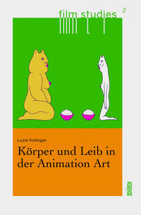 Vorderes Coverbild Körper und Leib in der Animation Art