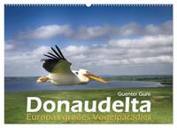Vorderes Coverbild Donaudelta - Europas großes Vogelparadies (Wandkalender 2025 DIN A2 quer), CALVENDO Monatskalender
