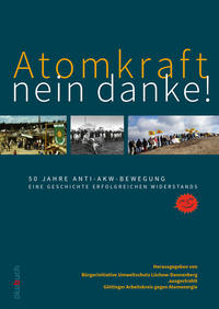 Vorderes Coverbild Atomkraft – nein danke! 50 Jahre Anti-AKW-Bewegung