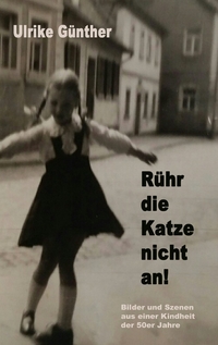 Vorderes Coverbild Rühr die Katze nicht an!