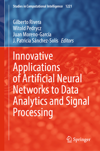 Vorderes Coverbild Innovative Applications of Artificial Neural Networks to Data Analytics and Signal Processing