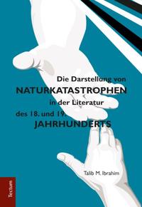 Vorderes Coverbild Die Darstellung von Naturkatastrophen in der Literatur des 18. und 19. Jahrhunderts