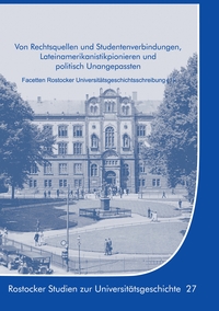 Vorderes Coverbild Von Rechtsquellen und Studentenverbindungen, Lateinamerikanistikpionieren und politisch Unangepassten