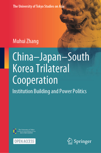 Vorderes Coverbild China–Japan–South Korea Trilateral Cooperation