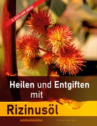 Vorderes Coverbild Heilen und Entgiften mit Rizinusöl (3. Auflage 2020)