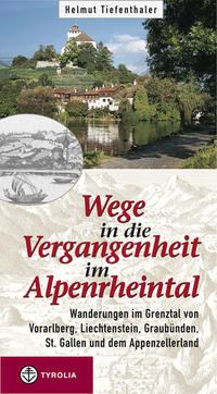 Vorderes Coverbild Wege in die Vergangenheit im Alpenrheintal