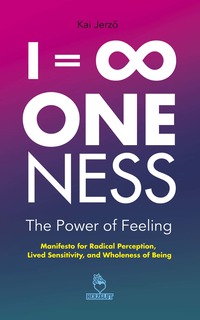 Vorderes Coverbild I = 8 . ONENESS . The Power of Feeling