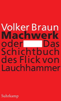 Vorderes Coverbild Machwerk oder Das Schichtbuch des Flick von Lauchhammer