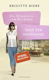 Vorderes Coverbild Die Schwestern vom Ku'damm: Tage der Hoffnung