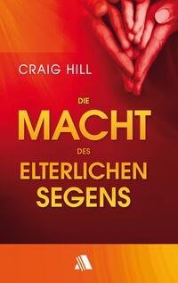 Vorderes Coverbild Die Macht des elterlichen Segens