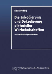 Vorderes Coverbild Die Enkodierung und Dekodierung piktorieller Werbebotschaften
