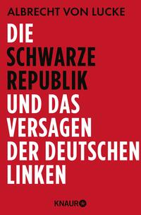 Vorderes Coverbild Die schwarze Republik und das Versagen der deutschen Linken