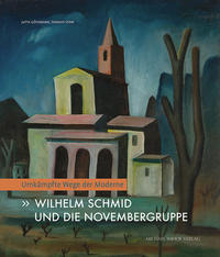 Vorderes Coverbild Wilhelm Schmid und die Novembergruppe