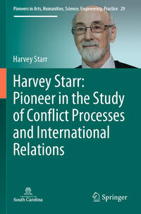 Vorderes Coverbild Harvey Starr: Pioneer in the Study of Conflict Processes and International Relations