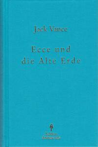 Vorderes Coverbild Ecce und die Alte Erde