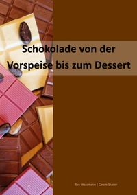 Vorderes Coverbild Schokolade von der Vorspeise bis zum Dessert