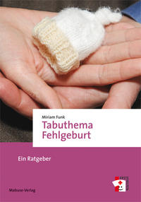 Vorderes Coverbild Tabuthema Fehlgeburt
