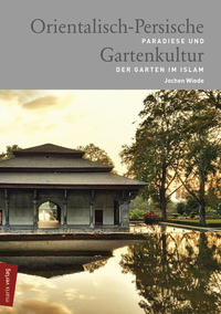Vorderes Coverbild Orientalisch-Persische Gartenkultur