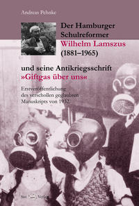Vorderes Coverbild Der Hamburger Schulreformer Wilhelm Lamszus (1881–1965) und seine Antikriegsschrift „Giftgas über uns“