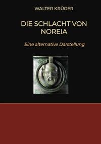 Vorderes Coverbild Die Schlacht von Noreia