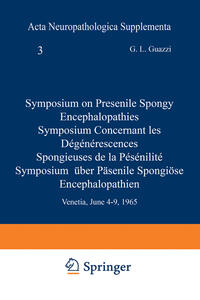Vorderes Coverbild Symposium on Presenile Spongy Encephalopathies / Symposium Concernant les Dégénérescences Spongieuses de la Présénilité / Symposium Über Präsenile Spongiöse Encephalopathien