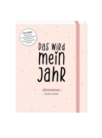 Vorderes Coverbild Schülerkalender 2025 / 2026 Das wird mein Jahr