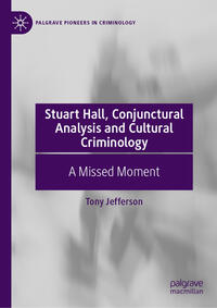 Vorderes Coverbild Stuart Hall, Conjunctural Analysis and Cultural Criminology