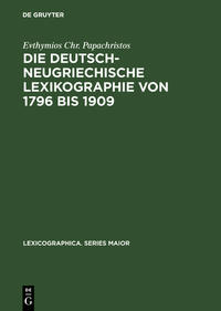 Vorderes Coverbild Die deutsch-neugriechische Lexikographie von 1796 bis 1909