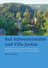 Vorderes Coverbild Bad Schweizermühle und Villa Jordan