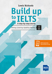 Vorderes Coverbild Build Up to IELTS - Score band 5.0 – 6.0