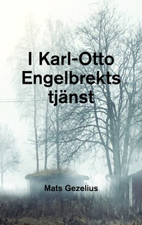Vorderes Coverbild I Karl-Otto Engelbrekts tjänst