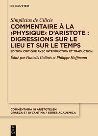Vorderes Coverbild Commentaire à la ›Physique‹ d’Aristote : Digressions sur le lieu et sur le temps