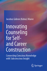 Vorderes Coverbild Innovating Counseling for Self- and Career Construction