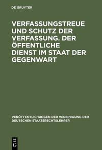 Vorderes Coverbild Verfassungstreue und Schutz der Verfassung. Der öffentliche Dienst im Staat der Gegenwart