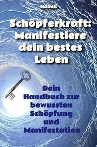 Vorderes Coverbild Schöpferkraft: Manifestiere dein bestes Leben
