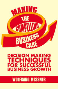 Vorderes Coverbild Making the Compelling Business Case