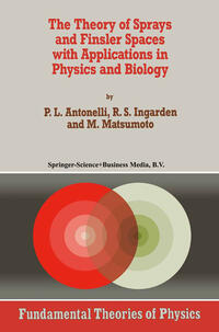 Vorderes Coverbild The Theory of Sprays and Finsler Spaces with Applications in Physics and Biology