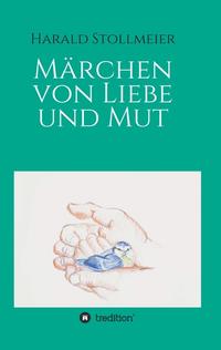 Vorderes Coverbild Märchen von Liebe und Mut