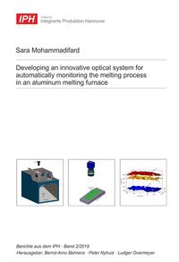 Vorderes Coverbild Developing an innovative optical system for automatically monitoring the melting process in an aluminum melting furnace