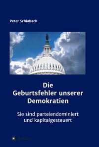 Vorderes Coverbild Die Geburtsfehler unserer Demokratien