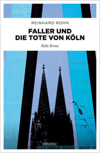 Vorderes Coverbild Faller und die Tote von Köln